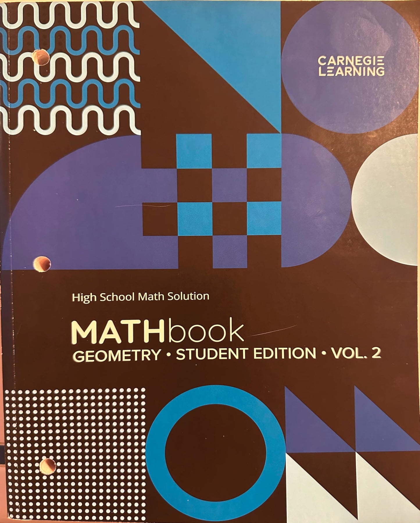 Carnegie Learning High School Math Solution Mathbook GEOMETRY. Student Edition. VOLUME 2. 4th edition [Accessory] Sandy Bartle Finnocchi