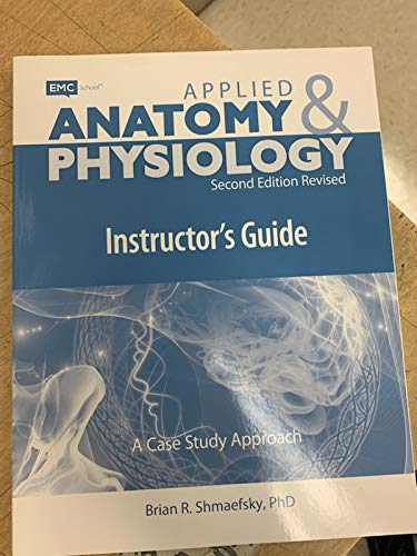 Applied Anatomy and Physiology Second edition Instructor\'s Guide [Paperback] Bryan r. Shmaefsky, PhD