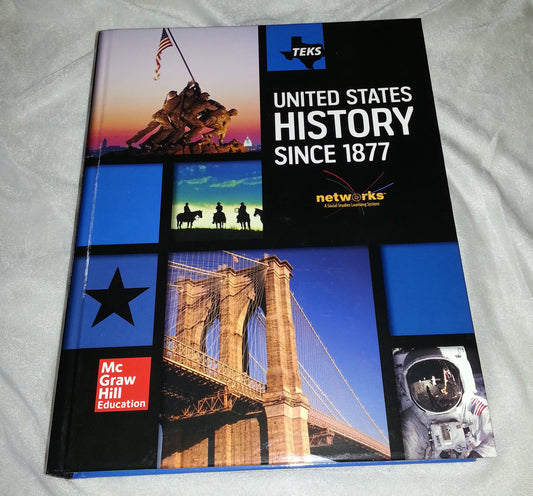 TEKS United States History Since 1877 Joyce Appleby; Alan Brinkley; Albert Broussard; James McPherson; Donald Ritchie and Jay McTighe
