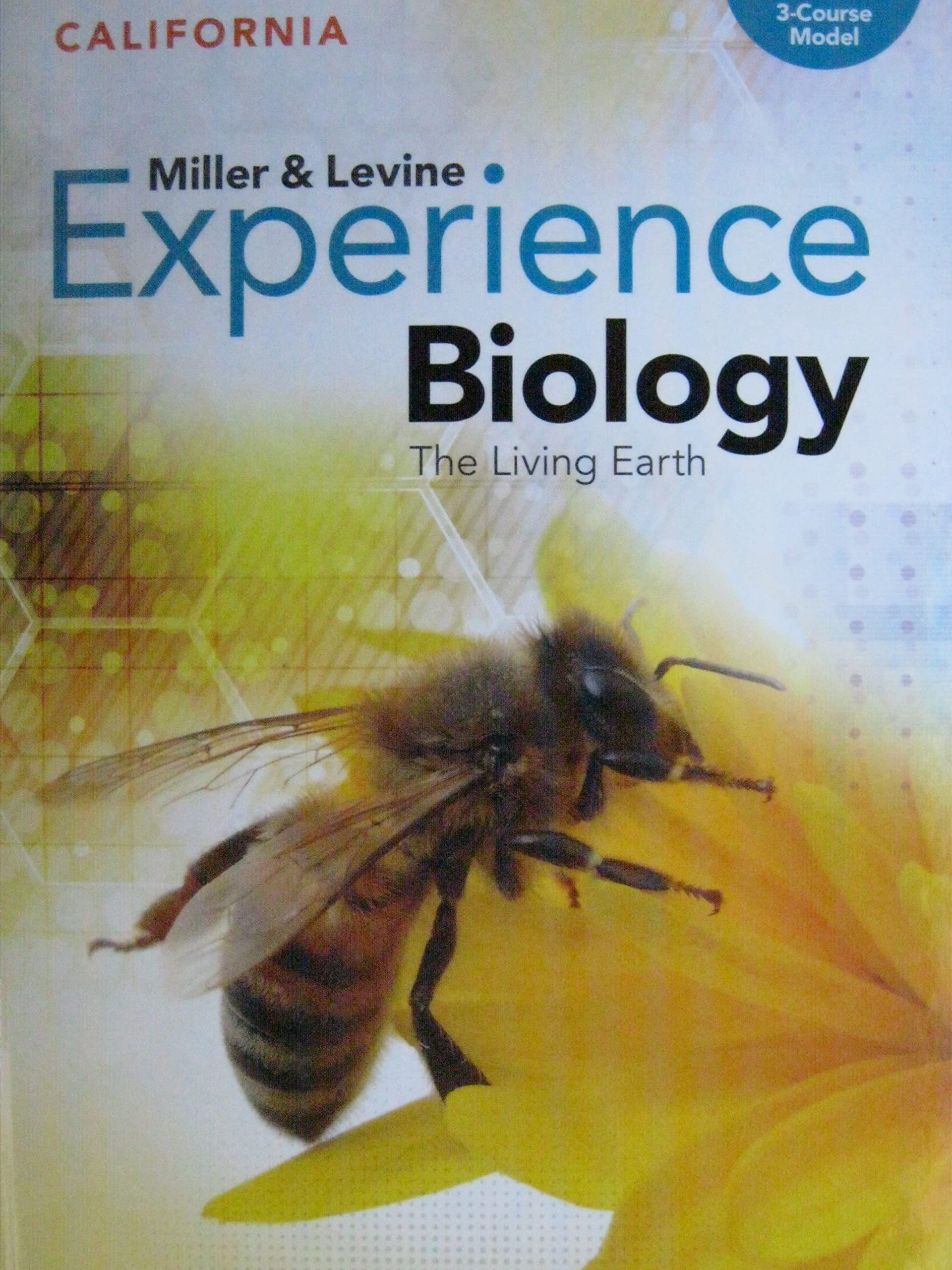 California Miller & Levine Experience Biology: The Living Earth 3-Course Model [Hardcover]