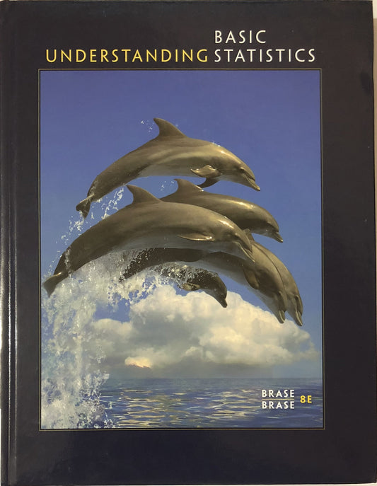 Understanding Basic Statistics, 8th, Student Edition [Hardcover] Brase, Charles Henry and Brase, Corrinne Pellillo