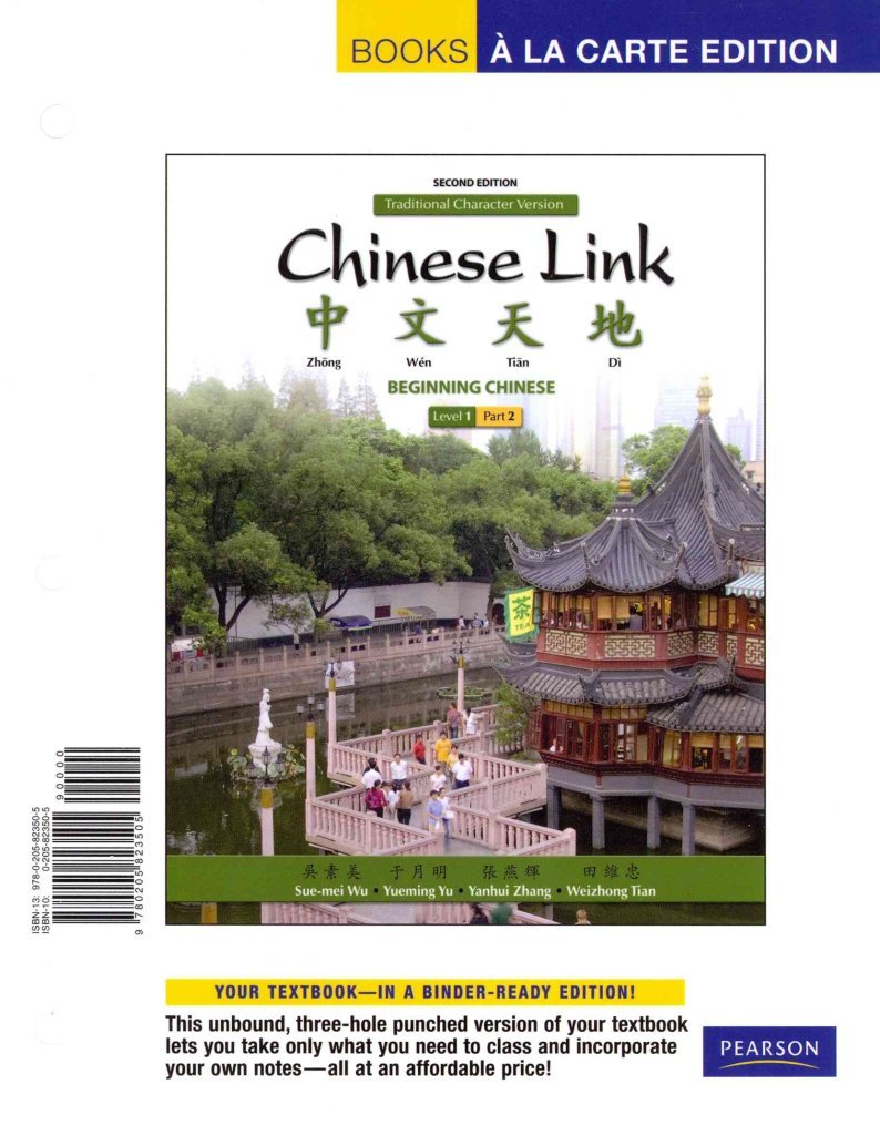 Chinese Link: Beginning Chinese, Simplified Character Version, Level 1/Part 2 [Paperback] Wu, Sue-mei; Yu, Yueming; Zhang, Yanhui and Tian, Weizhong