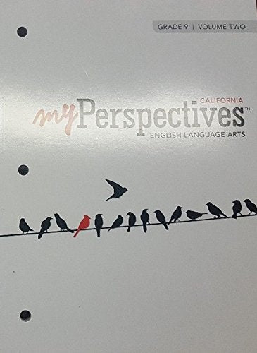California My Perspectives English Language Arts, Grade 9, Volume Two (paperback) [Paperback] Pearson Prentice Hall