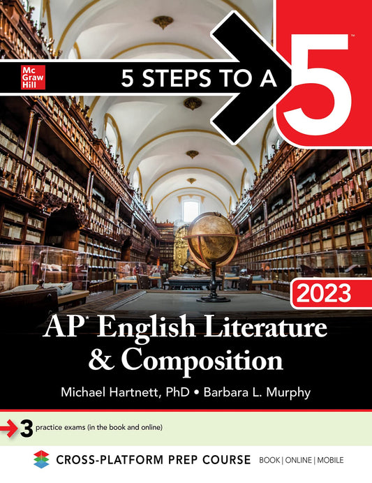 5 Steps to a 5: AP English Literature and Composition 2023 Hartnett, Michael and Murphy, Barbara L.