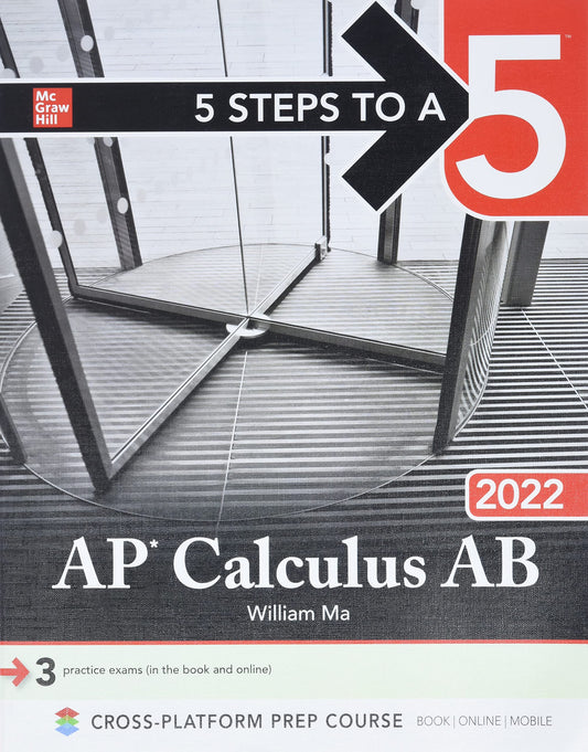 5 Steps to a 5: AP Calculus AB 2022 Ma, William