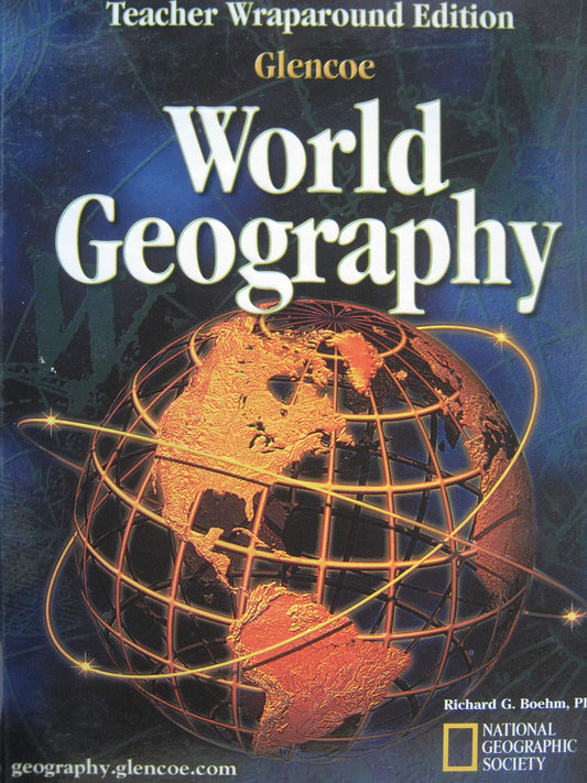 Glencoe World Geography Teacher\'s Wraparound Edition 2003 Boehm