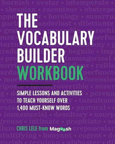 The Vocabulary Builder Workbook: Simple Lessons and Activities to Teach Yourself Over 1,400 Must-Know Words [Paperback] Lele, Chris and Magoosh