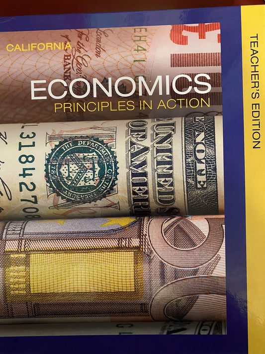 California Economics Principles in Action Teachers Edition [Unknown Binding] Phd Arthur O\'Sullivan