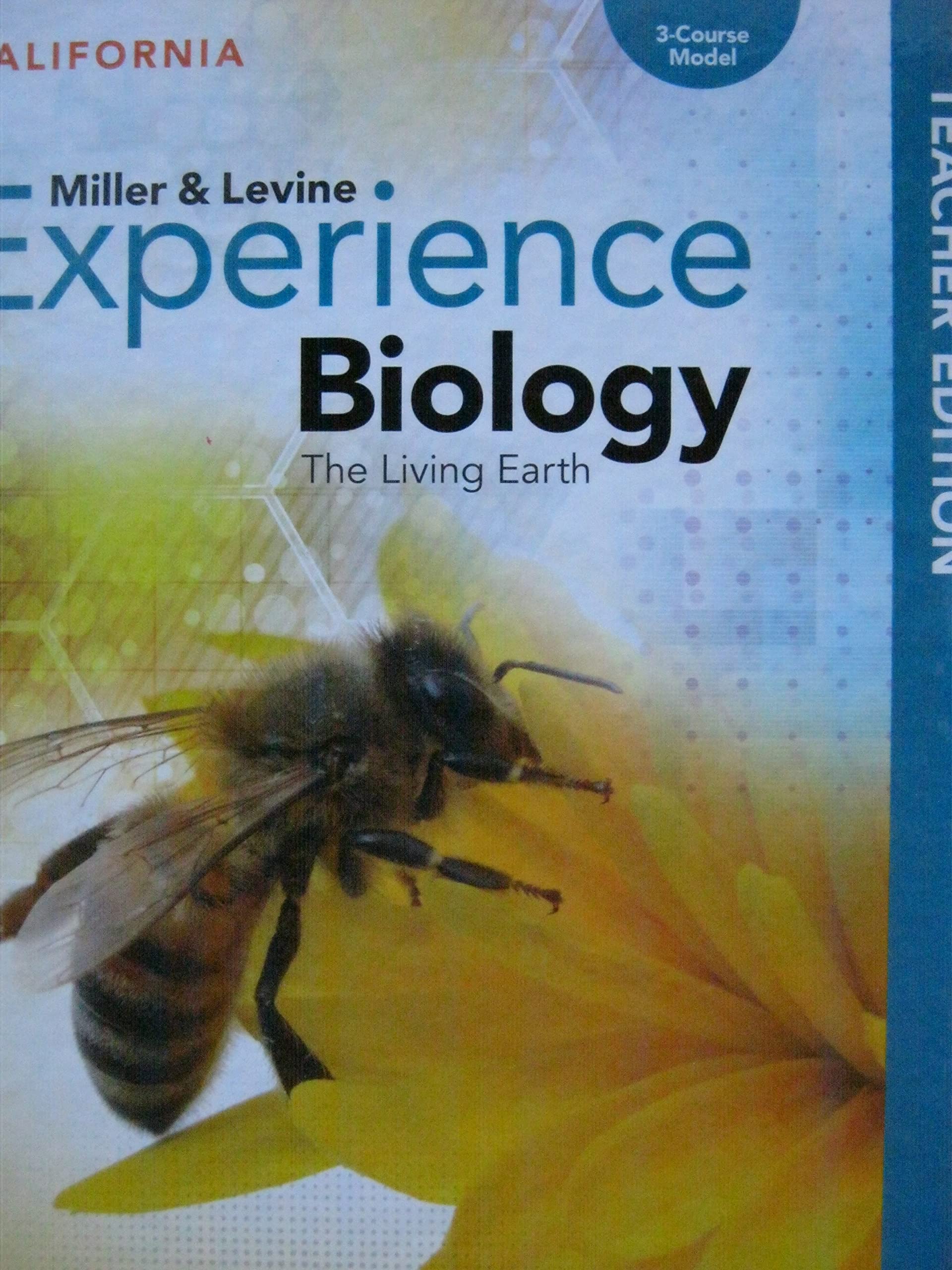 Experience Biology The Living Earth 3-Course Model California Teacher\'s Edition [Hardcover] Kenneth R. Miller, Joseph S. Levine