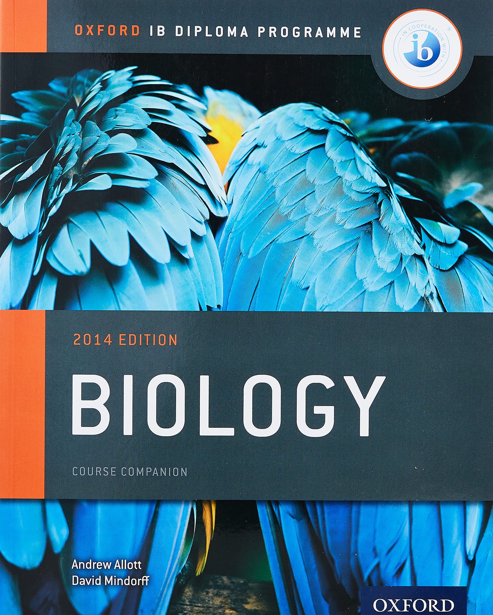 IB Biology Course Book: 2014 Edition: Oxford IB Diploma Program [Paperback] Allott, Andrew and Mindorff, David