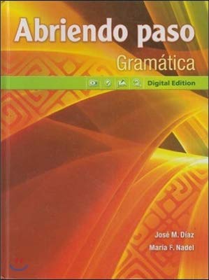 Abriendo paso Gramatica: Digital Edition [Hardcover] Jose M. Diaz