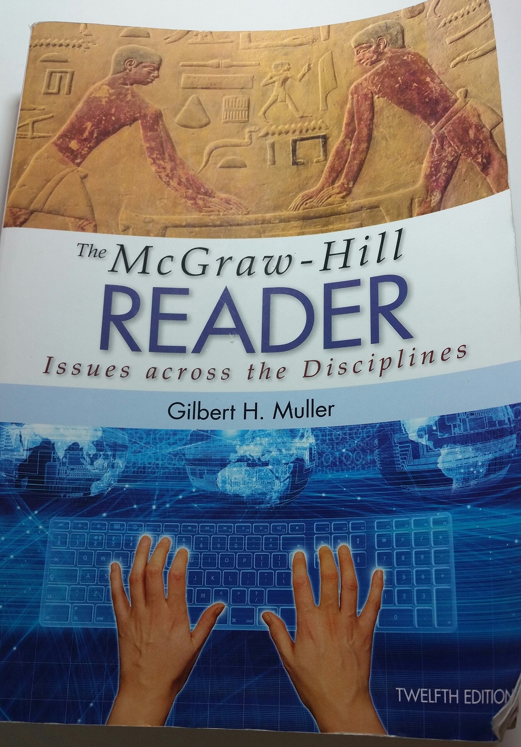 The McGraw-Hill Reader: Issues Across the Disciplines [Paperback] Muller, Gilbert