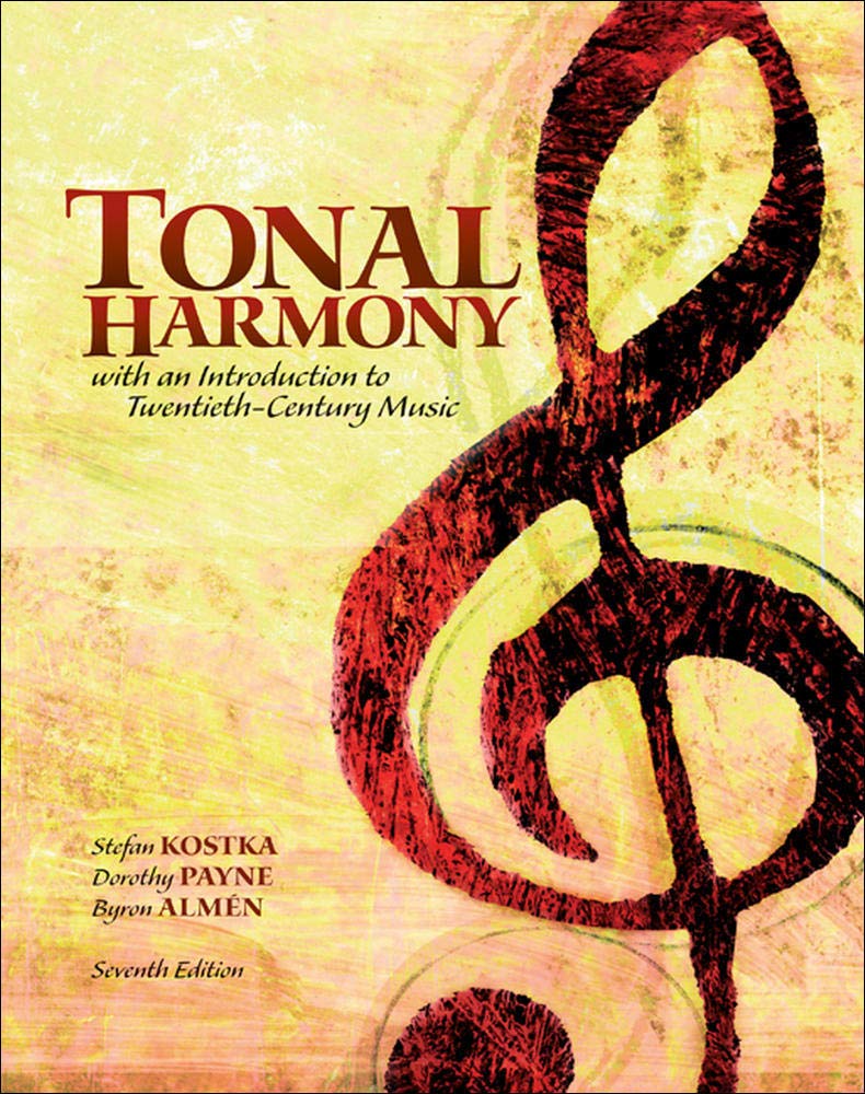Tonal Harmony Kostka, Stefan; Payne, Dorothy and Byron Almen