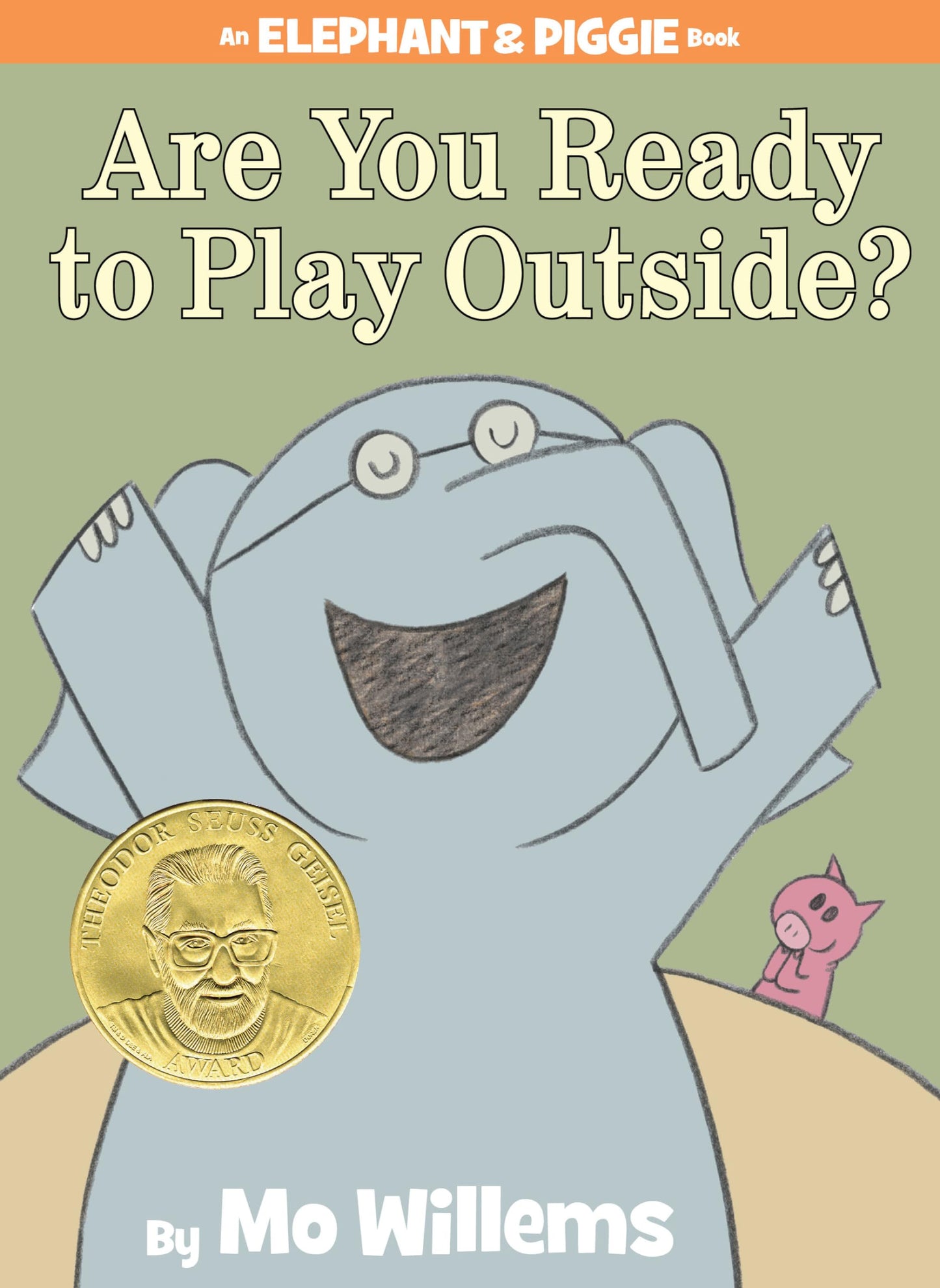 Are You Ready to Play Outside?-An Elephant and Piggie Book [Hardcover] Willems, Mo