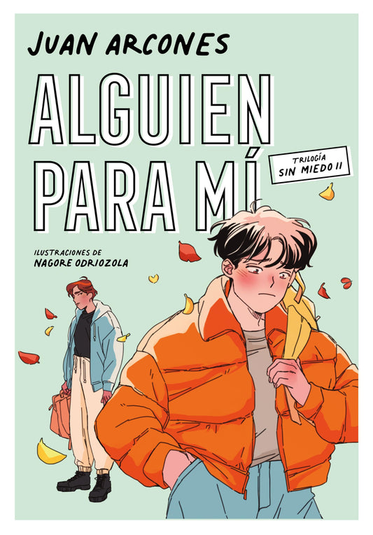 Alguien para mí / Someone for Me (SIN MIEDO) (Spanish Edition) [Paperback] Arcones, Juan and Odriozola, Nagore