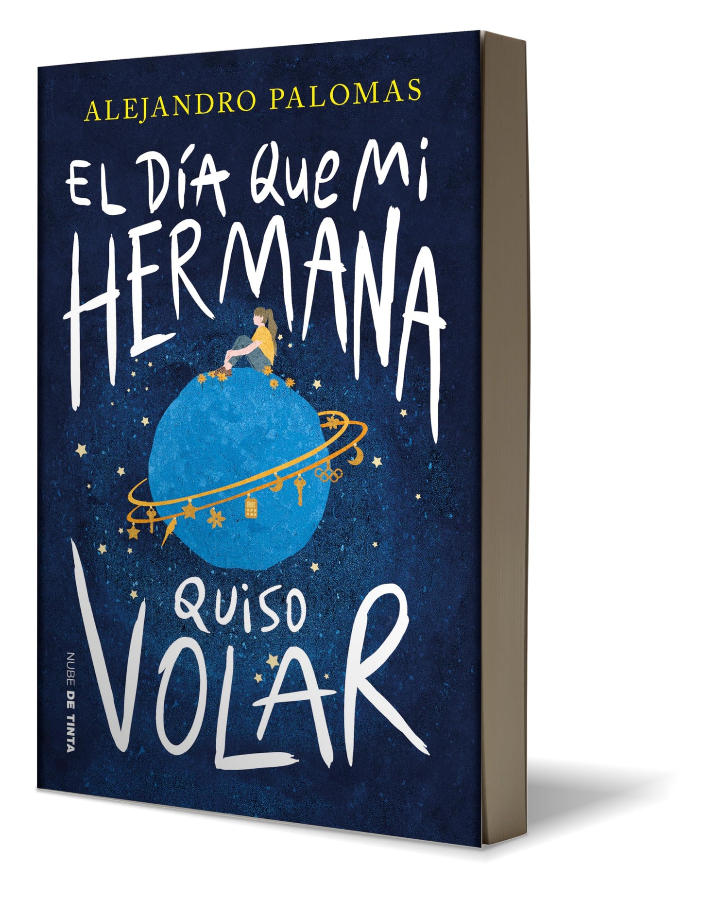 El día que mi hermana quiso volar / The Day My Sister Wanted to Fly (Spanish Edition) [Paperback] Palomas, Alejandro