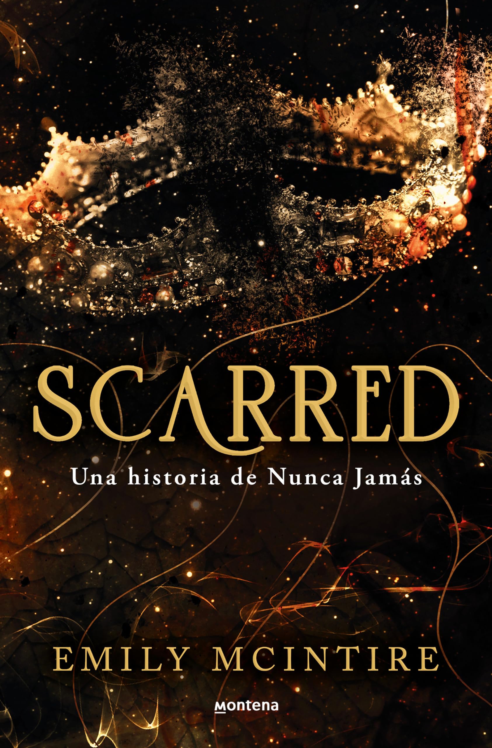 Scarred: una historia de Nunca Jamás / Scarred: A Never After Story (Nunca Jamás / Never After) (Spanish Edition) [Paperback] McIntire, Emily and MACÍA ORIO, CRISTINA