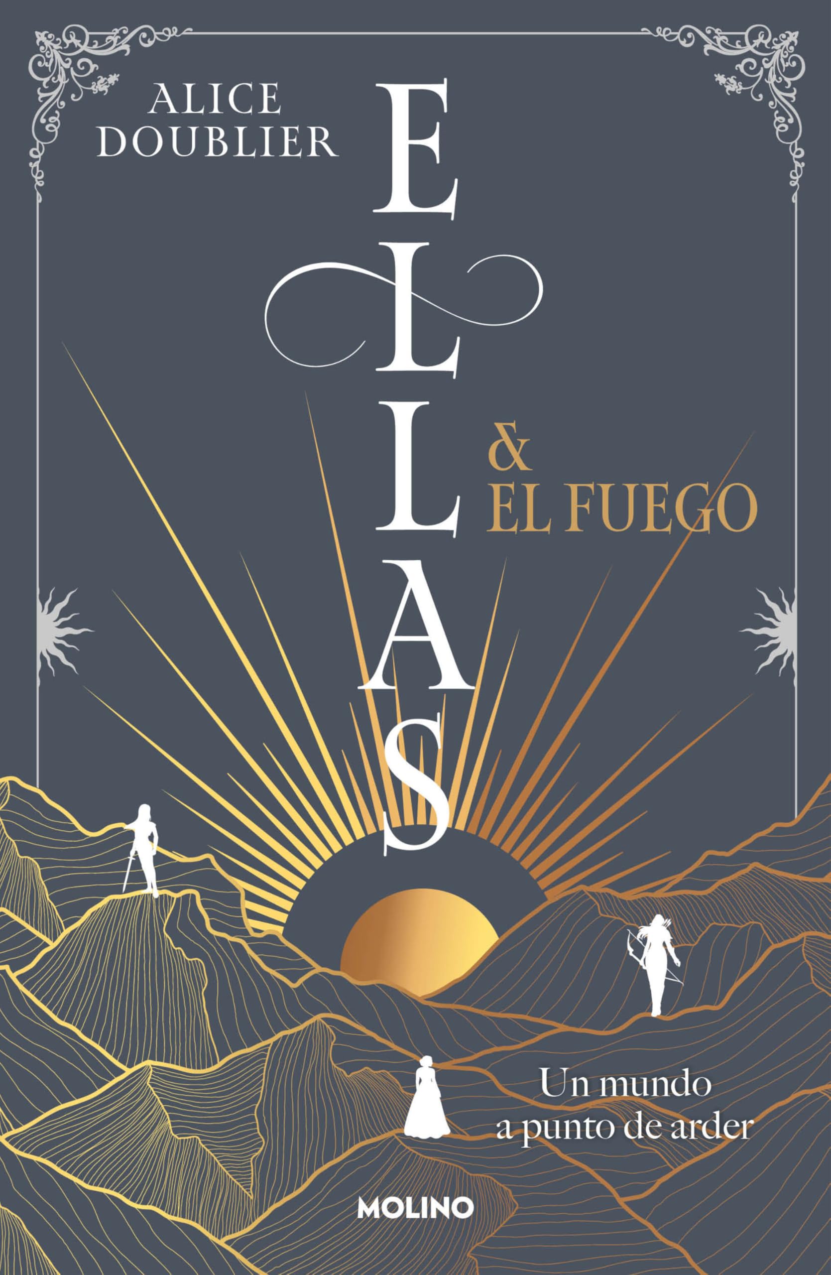 Ellas y el fuego. Un mundo a punto de arder / Them and the Fire (Spanish Edition) [Paperback] Doublier, Alice