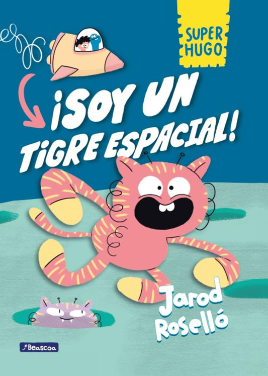 ¡Soy un tigre espacial! / Super Magic Boy: I Am a Space Tiger (SUPER HUGO) (Spanish Edition) [Hardcover] Roselló, Jarod