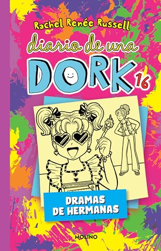 Diario de una Dork 16. Dramas de hermanas / Dork Diaries: Tales from a Not-So-Bratty Little Sister (Spanish Edition) [Paperback] Russell, Rachel Renée
