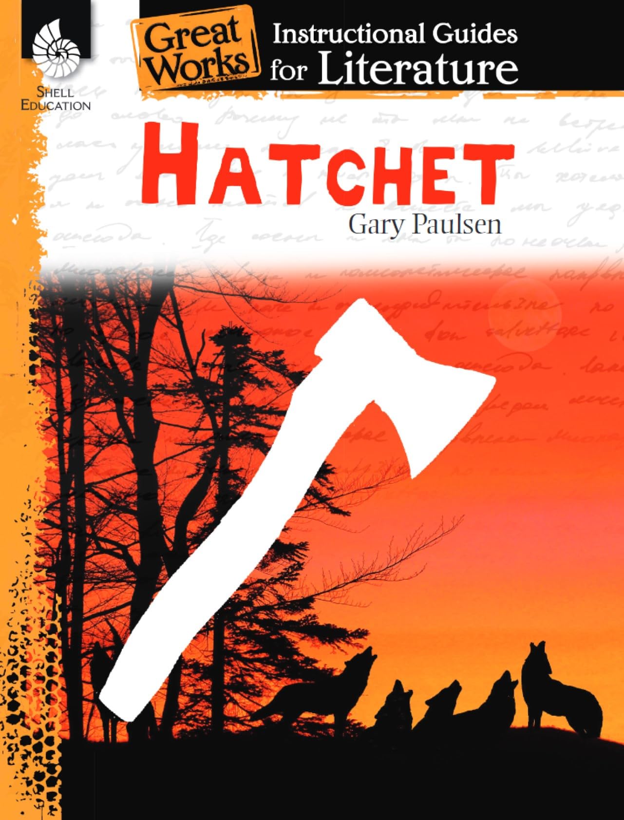 Hatchet: An Instructional Guide for Literature - Novel Study Guide for 4th-8th Grade Literature with Close Reading and Writing Activities (Great Works Classroom Resource) [Paperback] Suzanne I. Barchers