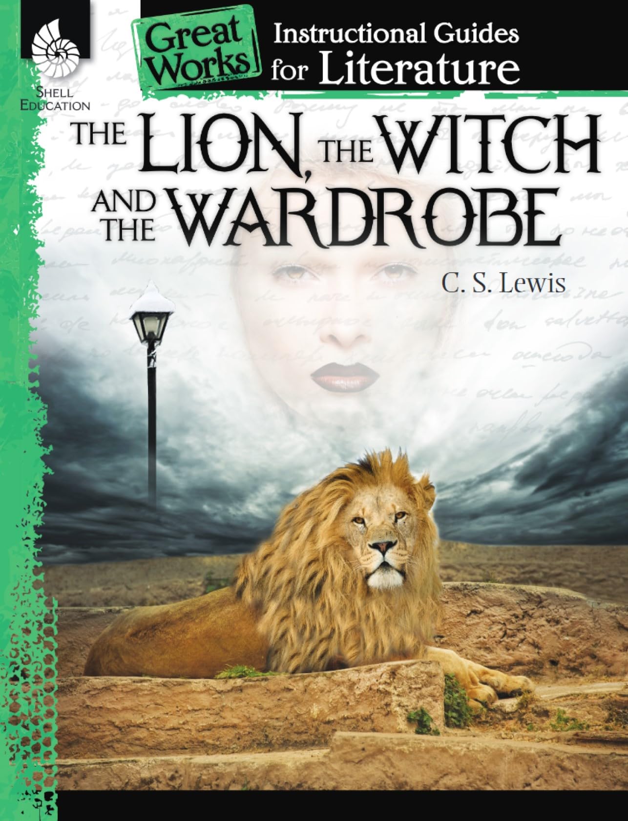 The Lion, the Witch and the Wardrobe: An Instructional Guide for Literature - Novel Study Guide for 4th-8th Grade Literature with Close Reading and Writing Activities (Great Works Classroom Resource [Paperback] Kristin Kemp