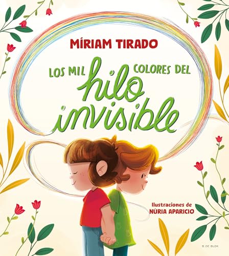 Los mil colores del hilo invisible / The Thousands of Colors in the Invisible Thread (Spanish Edition) [Hardcover] Tirado, Míriam