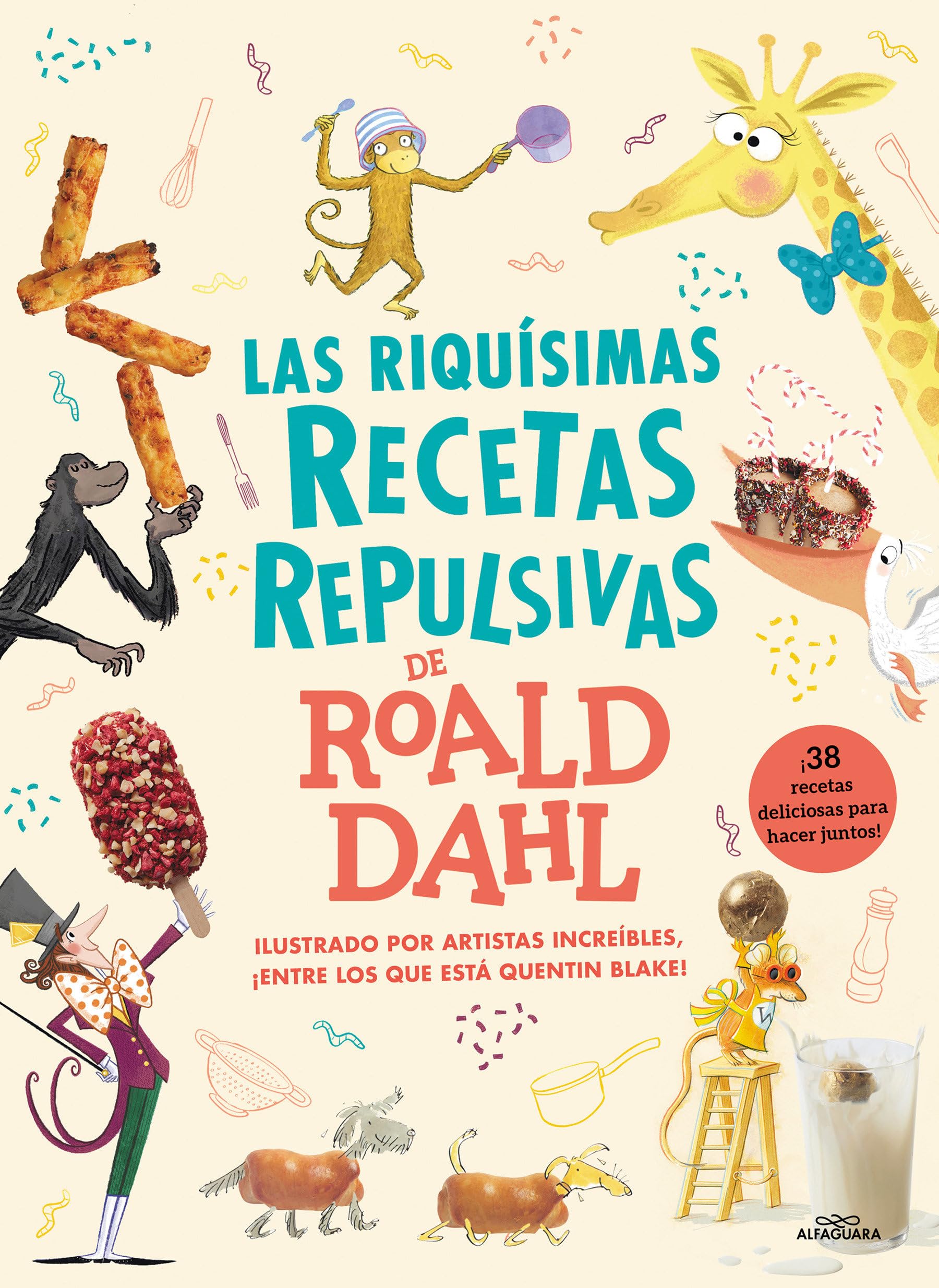 Las riquísimas recetas repulsivas de Roald Dahl / Roald Dahl\'s Revolting Recipes (Spanish Edition) [Hardcover] Dahl, Roald