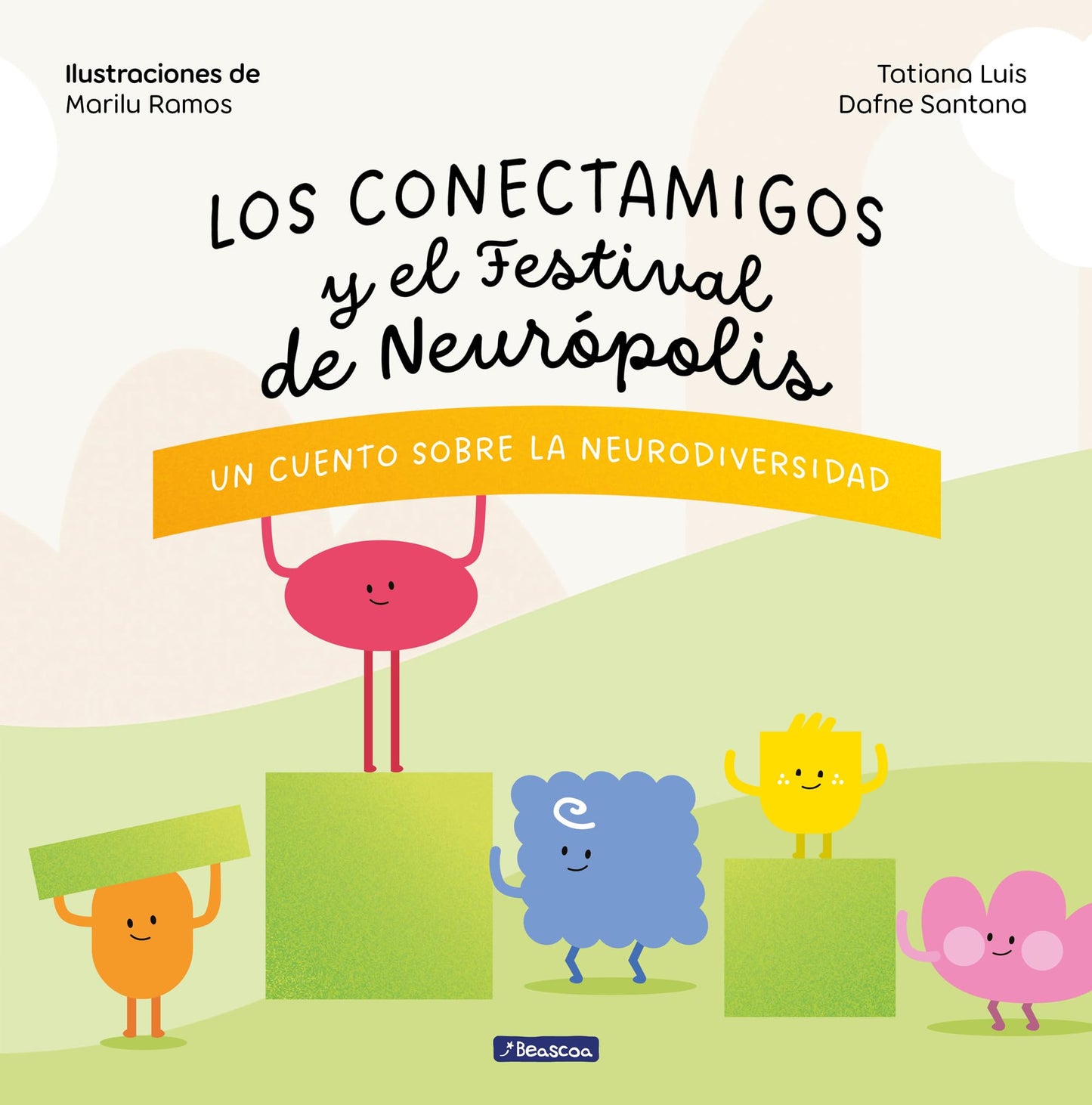 Los Conectamigos y el Festival de Neurópolis / The Connecting Friends and the Festival of Neuropolis (Spanish Edition) [Hardcover] LUIS, TATIANA and SANTANA, DAFNE