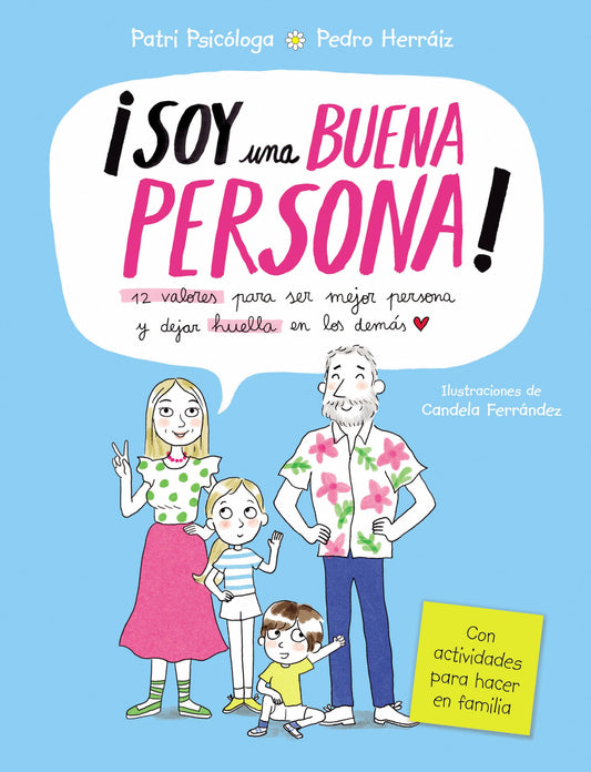 ¡Soy una buena persona! 12 valores para ser mejor persona y dejar huella en los demás / I Am a Good Person (Spanish Edition) [Hardcover] RAMÍREZ, PATRICIA and Herráiz, Pedro