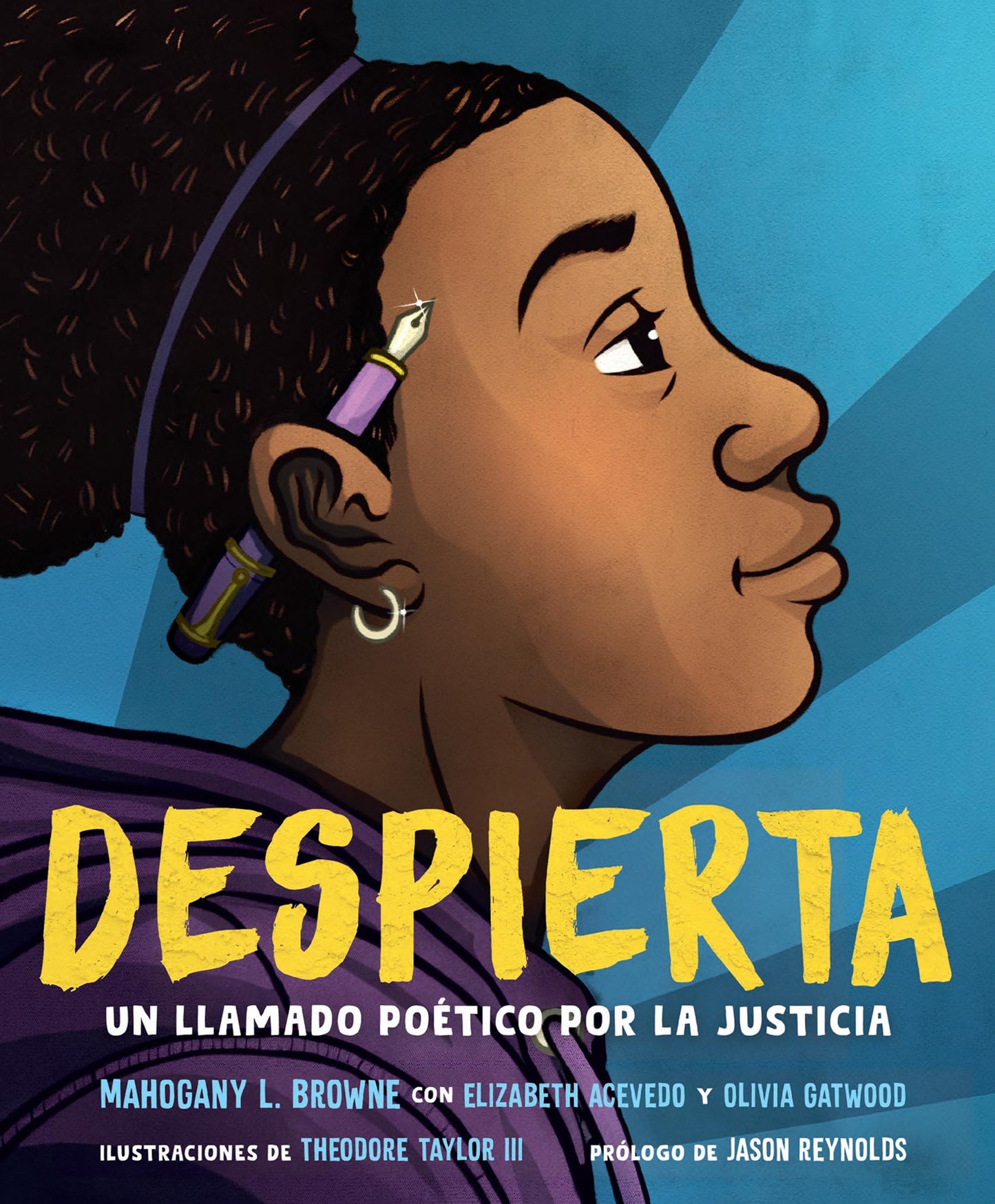 Despierta. Un llamado poético por la justicia (Spanish Edition) [Hardcover] Browne, Mahogany L.; Acevedo, Elizabeth; Gatwood, Olivia; Taylor III, Theodore and Reynolds, Jason