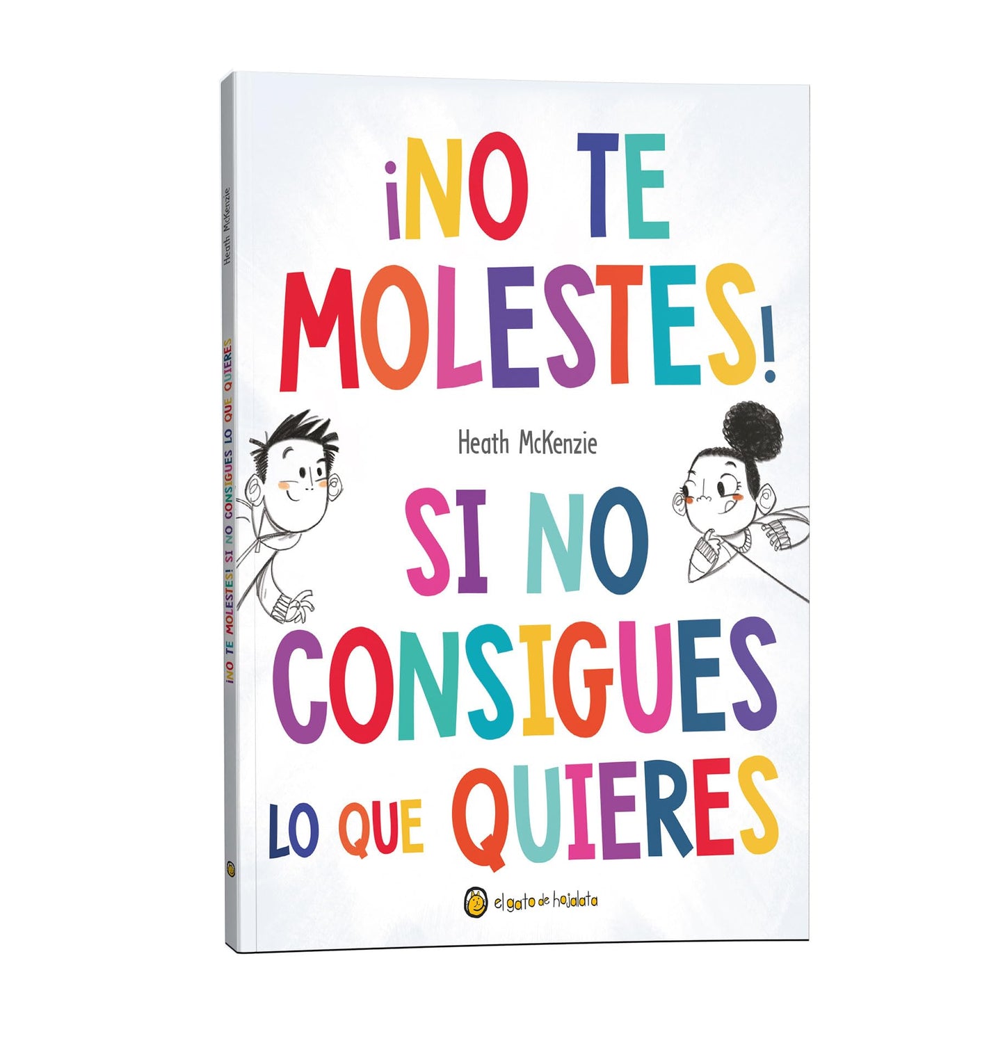 ¡No te molestes! Si no consigues lo que quieres / You Get What You Get and You Don\'t Get Upset! (Life Lessons) (Spanish Edition) [Hardcover] McKenzie, Heath