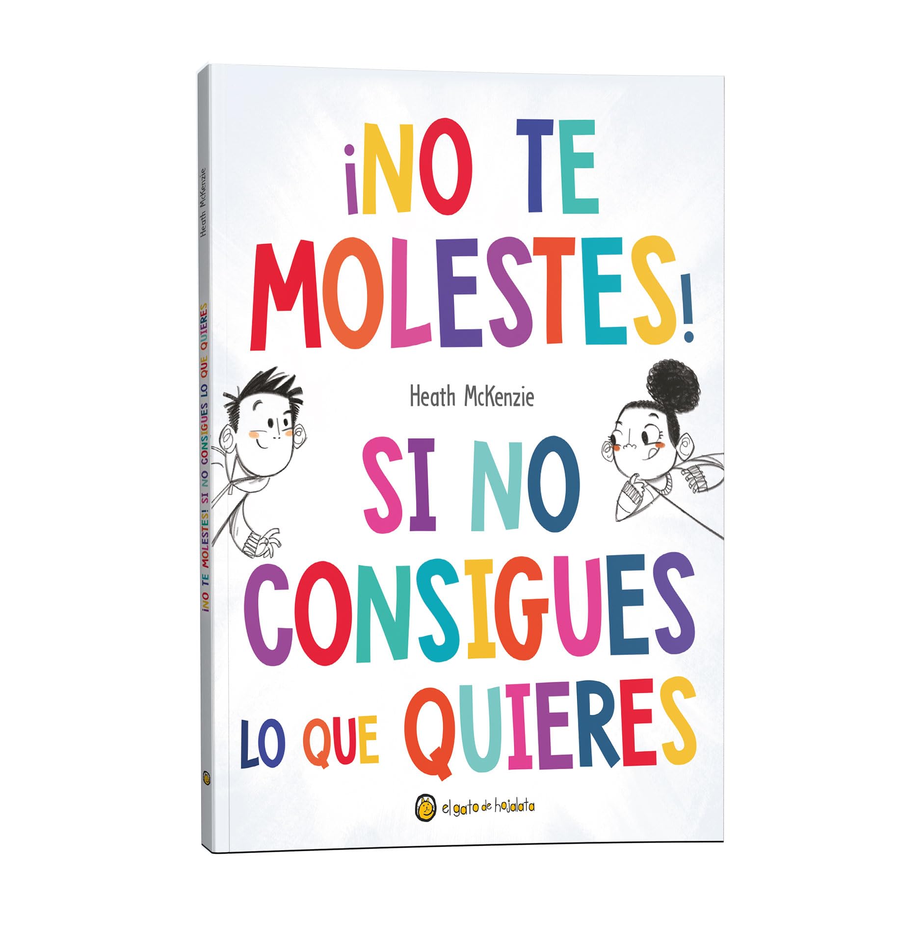 ¡No te molestes! Si no consigues lo que quieres / You Get What You Get and You Don\'t Get Upset! (Life Lessons) (Spanish Edition) [Hardcover] McKenzie, Heath