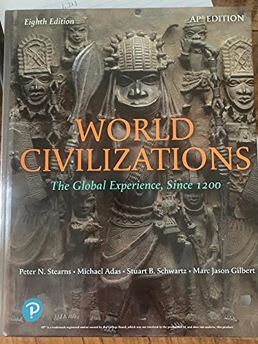 World Civilizations: The Global Experience, Since 1200 (8th Edition) AP Edition [Hardcover] Peter N. Stearns; Michael Adas and Stuart B. Schwartz