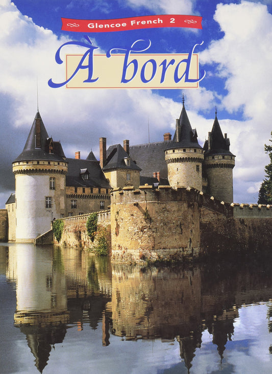 A Bord: Glencoe French 2 Schmitt, Conrad J.