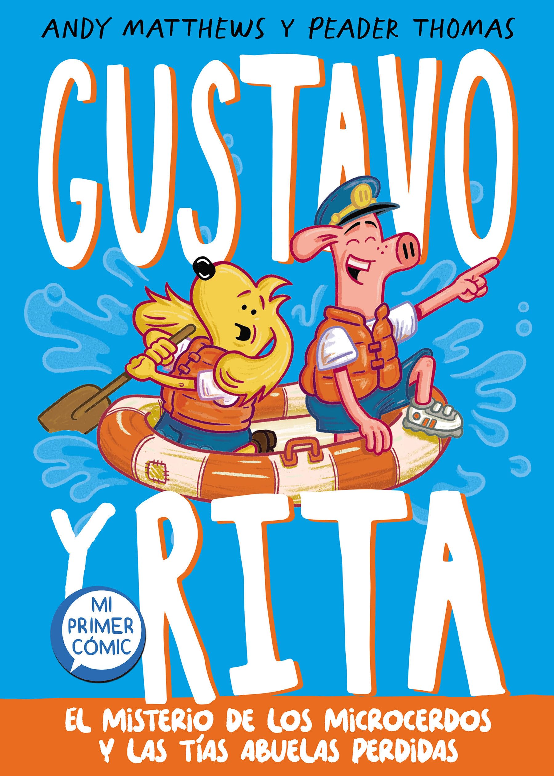 El misterio de los microcerdos y las tías abuelas perdidas / Gustav & Henri Tiny Aunt Island (GUSTAVO Y RITA) (Spanish Edition) [Hardcover] Matthews, Andy and Thomas, Peader
