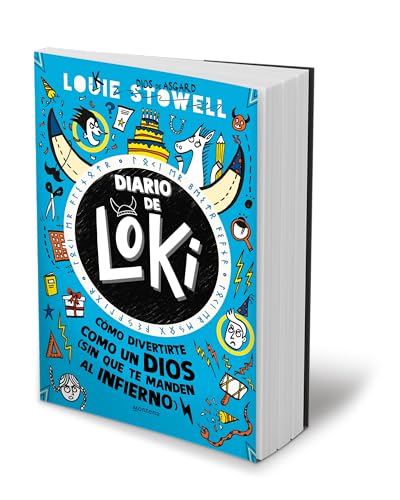 Diario de Loki. Cómo divertirte como un dios (Sin que te manden al infierno) / Loki: A Bad God\'s Guide to Taking the Blame (Spanish Edition) [Paperback] Stowell, Louie