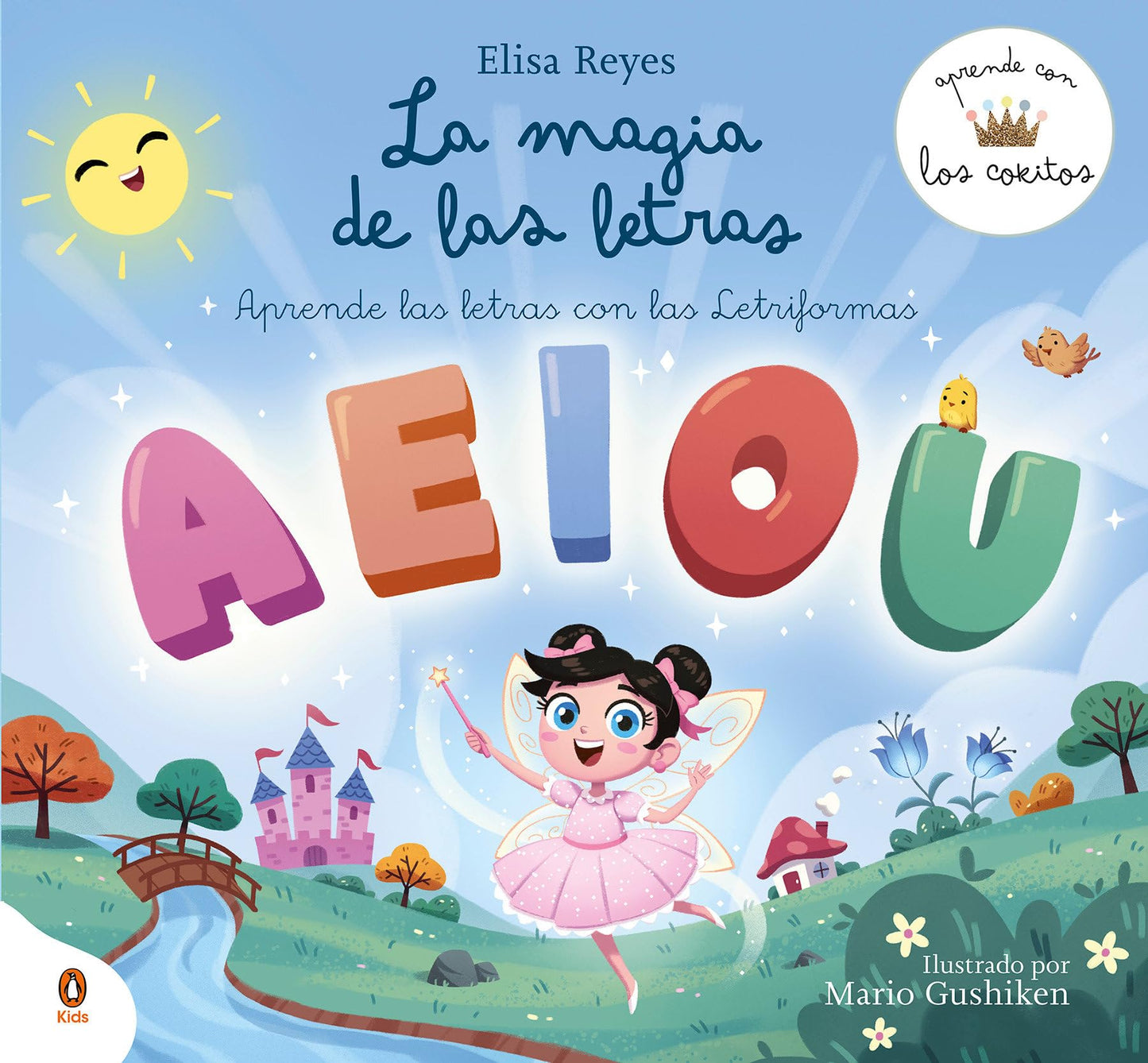 La magia de las letras / The Magic of Letters (APRENDE CON LOS COKITOS) (Spanish Edition) [Hardcover] Reyes, Elisa; LOS COKITOS and Gushiken, Mario
