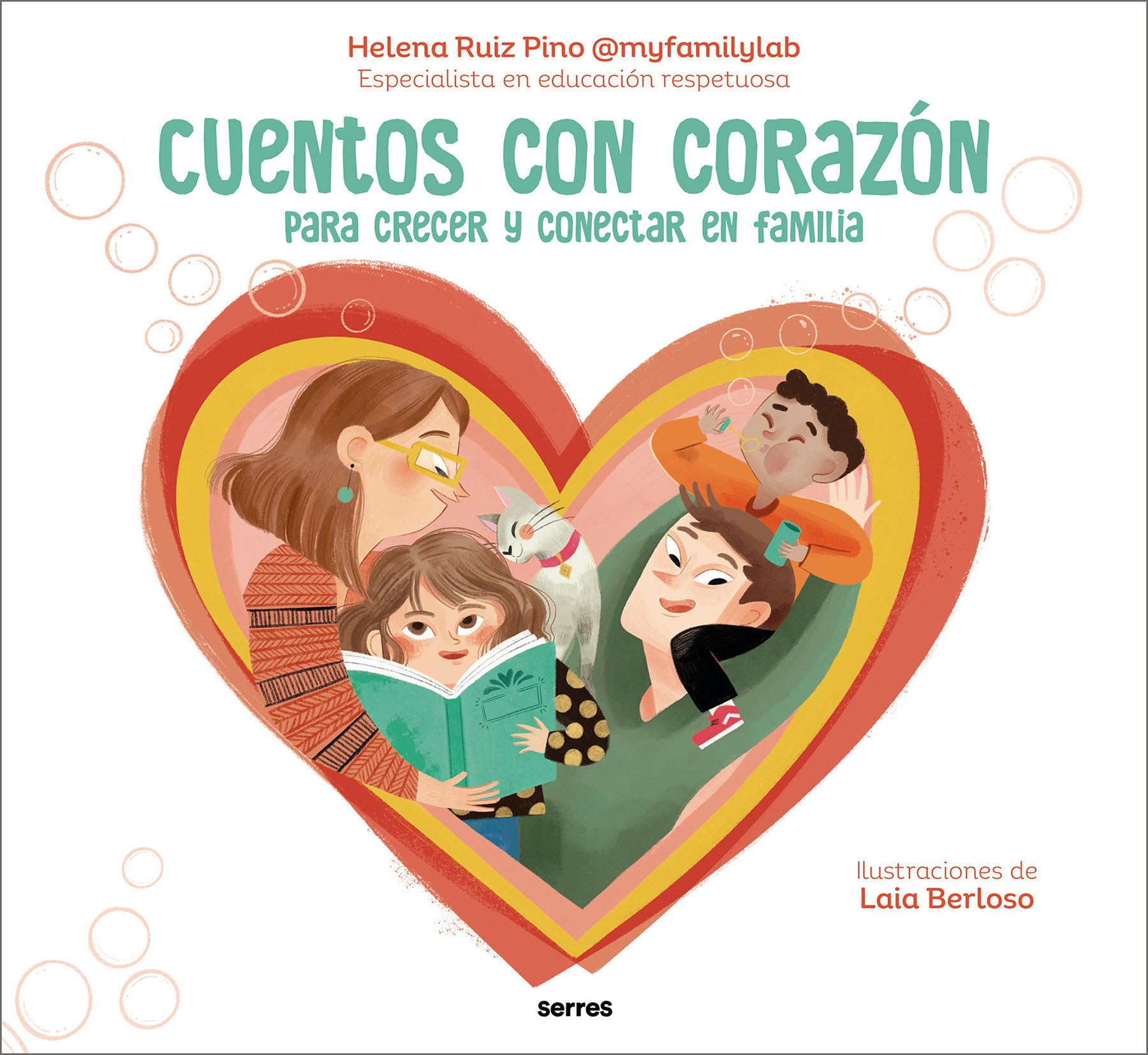 Cuentos con corazón: Para crecer y conectar en familia / Stories with Heart (Spanish Edition) [Hardcover] Ruiz Pino, Helena