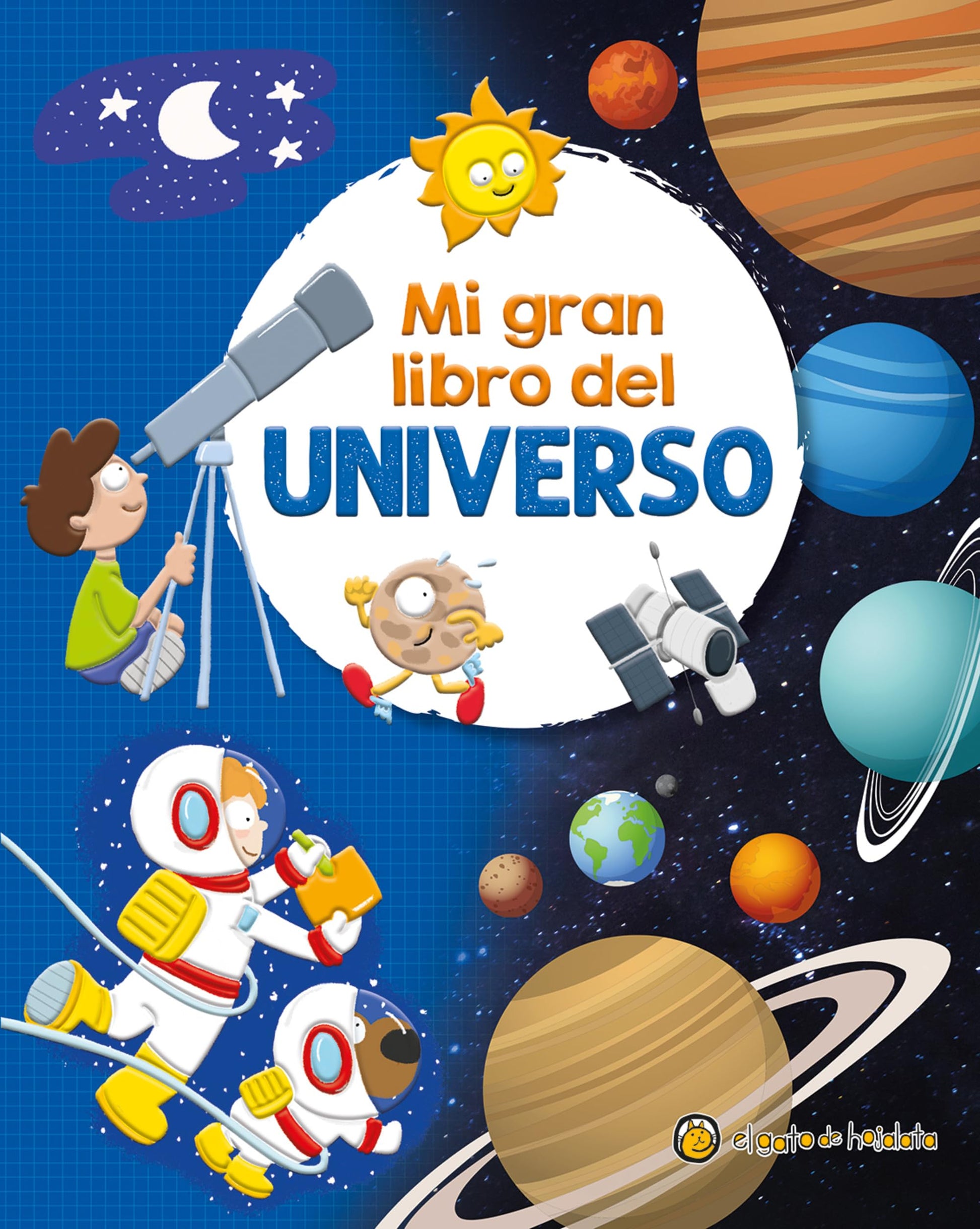 Mi gran libro del universo / My Great Book of the Universe (Spanish Edition) [Hardcover] Gopar, Soledad and Mallet, Elizabeth