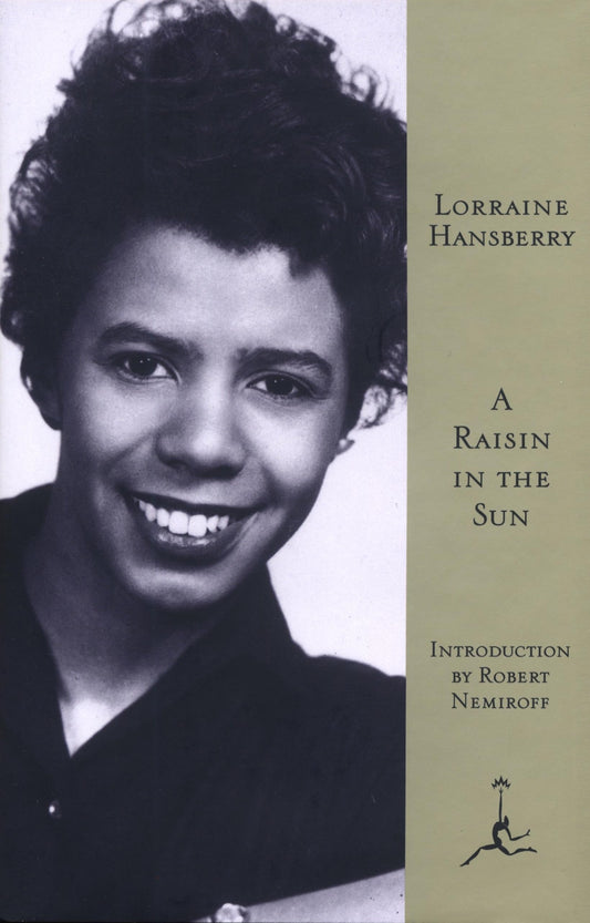 A Raisin in the Sun (Modern Library) [Hardcover] Hansberry, Lorraine and Nemiroff, Robert
