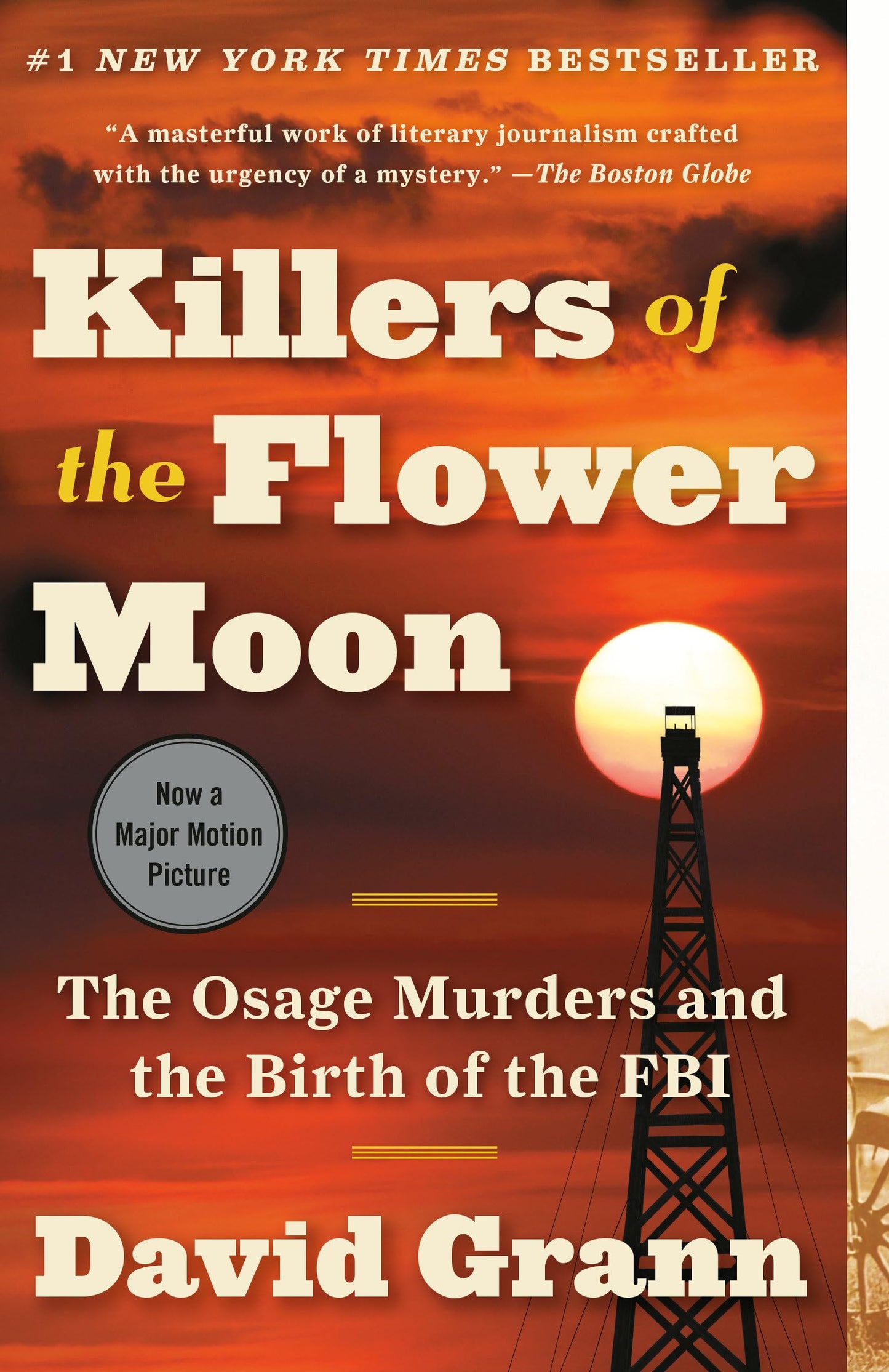 Killers of the Flower Moon: The Osage Murders and the Birth of the FBI [Paperback] Grann, David