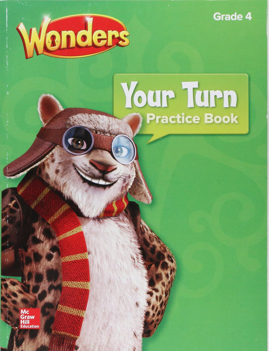 Wonders, Your Turn Practice Book, Grade 4 (ELEMENTARY CORE READING) [Paperback] McGraw Hill