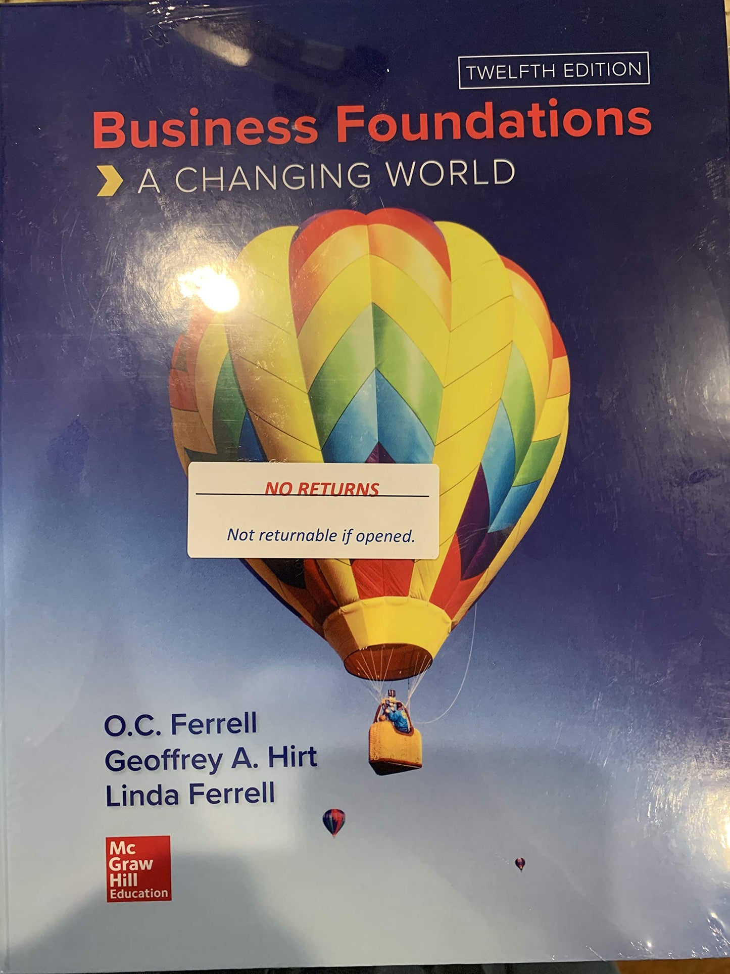 Business Foundations: A Changing World Ferrell, O. C.; Hirt, Geoffrey A. and Ferrell, Linda