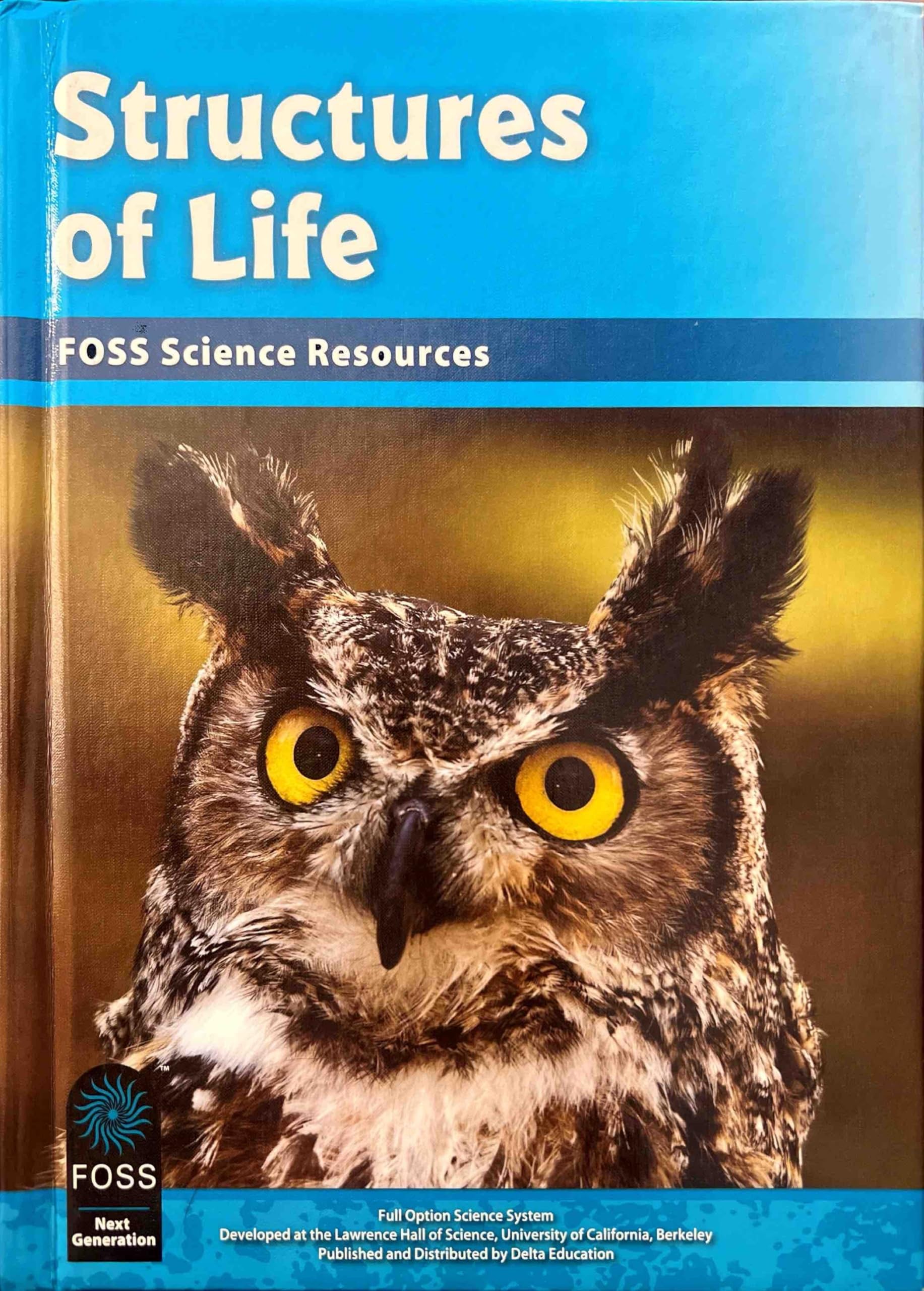 Structures of Life , Foss Science Resource [Tankobon Hardcover] The Regents of the University of CA, LLC