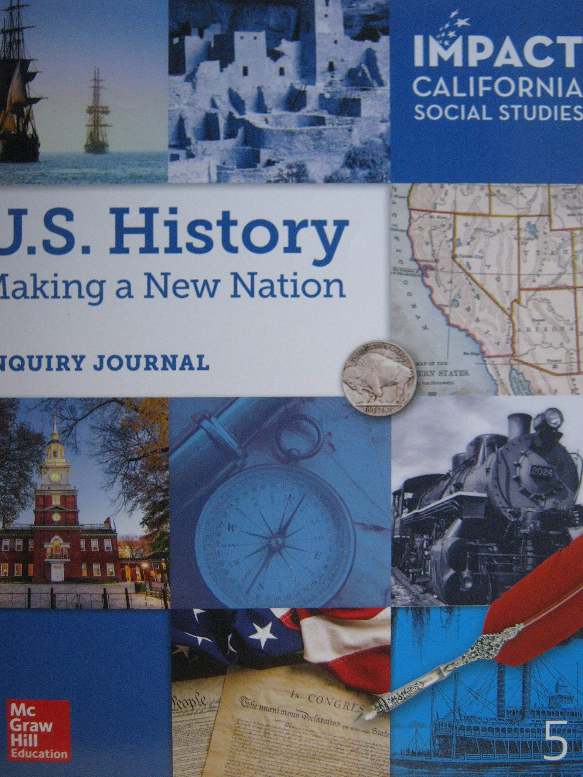 Impact California Social Studies Grade 5 U.S. History: Making A New Nation Inquiry Journal [Paperback] McGraw-Hill