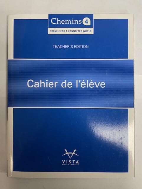 Chemins 4, Cahier de l\'eleve, Teacher Edition, c. 2023, 9781543363814, 1543363814 [Paperback] unknown author