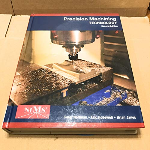 Precision Machining Technology (MindTap Course List) Hoffman, Peter J.; Hopewell, Eric S. and Janes, Brian