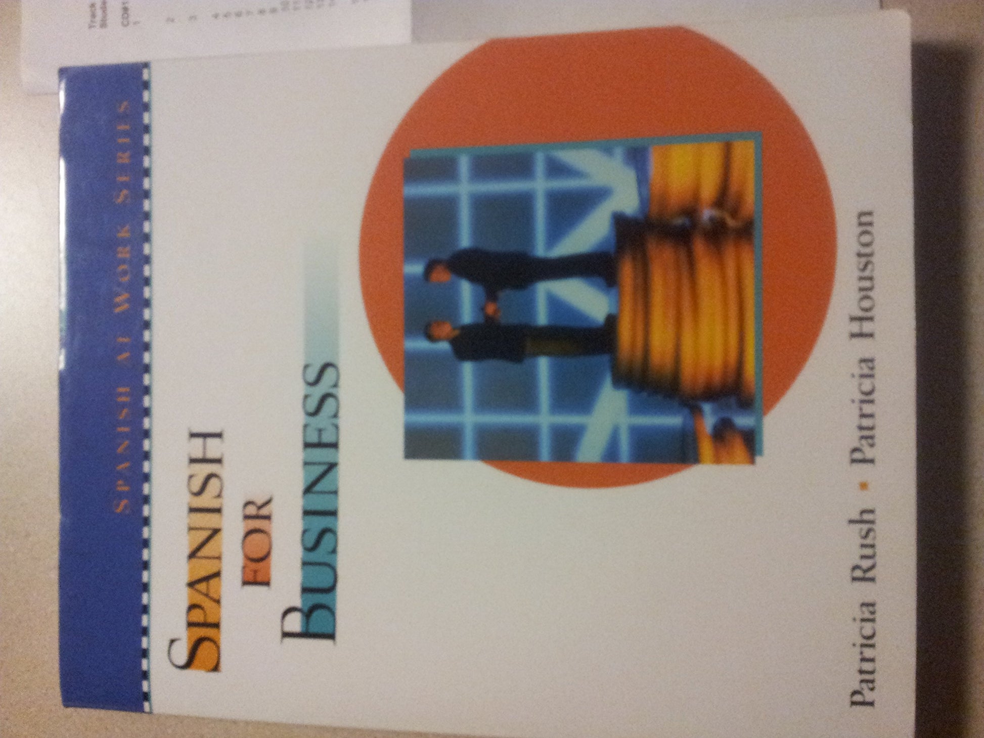 Spanish for Business [Paperback] Rush, Patricia and Houston, Patricia