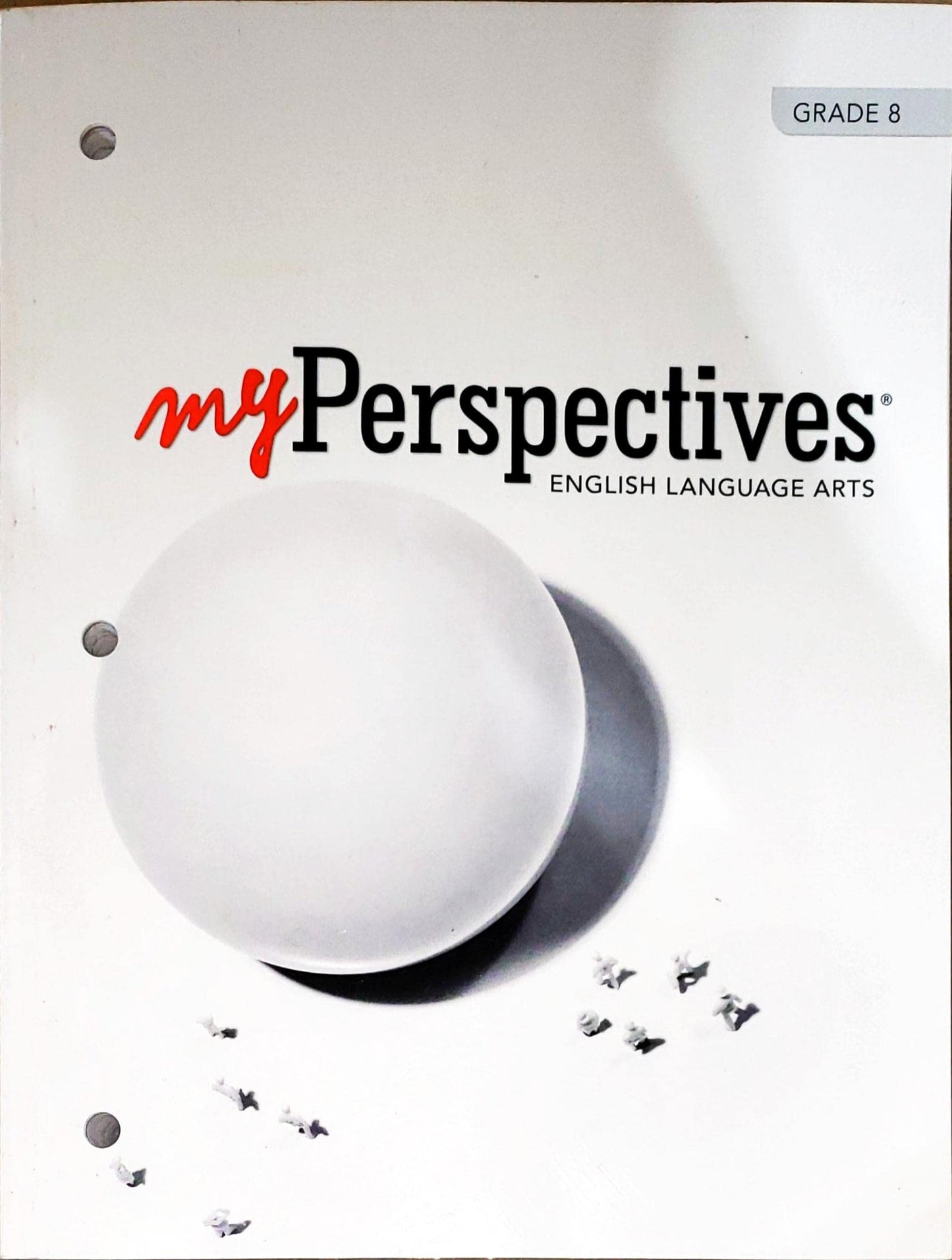 myPerspectives, English Language Arts, Grade 8, Student ed., c.2022, 9781418371111, 1418371114 [Paperback] Ernest Morrell
